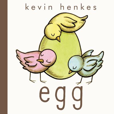 Egg - Henkes, Kevin (Illustrator)