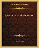 Egomania and the Superman