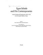 Egon Schiele and His Contemporaries: Austrian Painting and Drawing from 1900 to 1930 from the Leopold Collection, Vienna - Schroder, Klaus Albrecht, and Albrecht-Schroder, Klaus (Editor), and Szeemann, Harald (Editor)