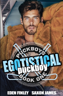 Egotistical Puckboy - James, Saxon, and Finley, Eden
