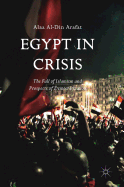 Egypt in Crisis: The Fall of Islamism and Prospects of Democratization