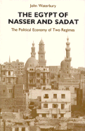Egypt of Nasser and Sadat: The Political Economy of Two Regimes