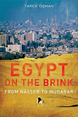 Egypt on the Brink: From Nasser to Mubarak - Osman, Tarek