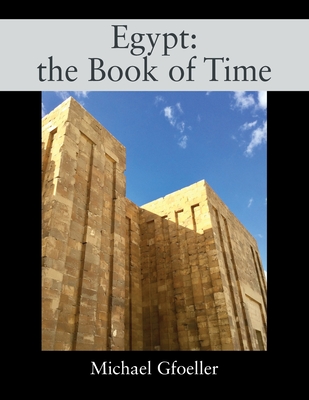 Egypt: the Book of Time - Gfoeller, Michael