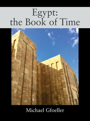 Egypt: the Book of Time - Gfoeller, Michael