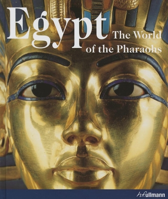 Egypt: The World of the Pharaohs - Seidel, Matthias, and Schulz, Regine
