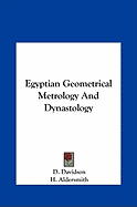 Egyptian Geometrical Metrology And Dynastology