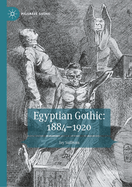 Egyptian Gothic: 1884-1920