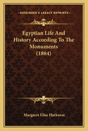 Egyptian Life and History According to the Monuments (1884)