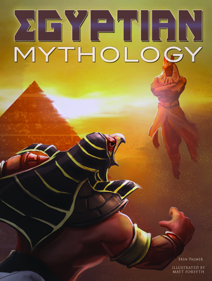Egyptian Mythology - Palmer, Erin