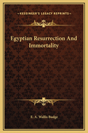 Egyptian Resurrection and Immortality