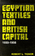 Egyptian Textiles and British CA - Tignor, Robert L