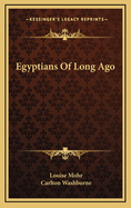 Egyptians of Long Ago