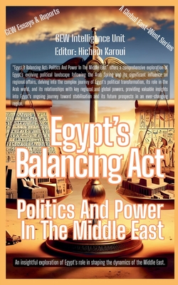 Egypt's Balancing Act: Politics And Power In The Middle East - Unit, Gew Intelligence