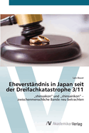 Eheverst?ndnis in Japan seit der Dreifachkatastrophe 3/11