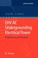 Ehv AC Undergrounding Electrical Power: Performance and Planning