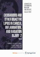 Eicosanoids and Other Bioactive Lipids in Cancer, Inflammation, and Radiation Injury 2