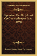 Eigendom Van De Ijskorst Op Ondergeloopen Land (1891)