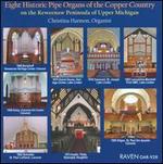 Eight Historic Pipe Organs of the Copper Country