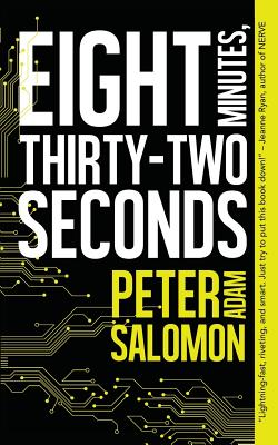 Eight Minutes, Thirty-Two Seconds - Salomon, Peter Adam