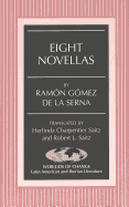 Eight Novellas: Translated by Herlinda Charpentier Saitz and Robert L. Saitz