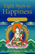 Eight Steps to Happiness: The Buddhist Way of Loving Kindness