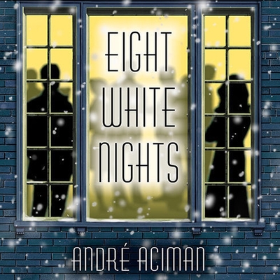 Eight White Nights - Aciman, Andr, and Boehmer, Paul (Read by)