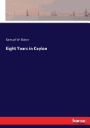 Eight Years in Ceylon