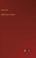Eight Years in Ceylon