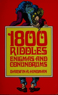 Eighteen Hundred Riddles, Enigmas and Conundrums