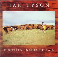 Eighteen Inches of Rain - Ian Tyson