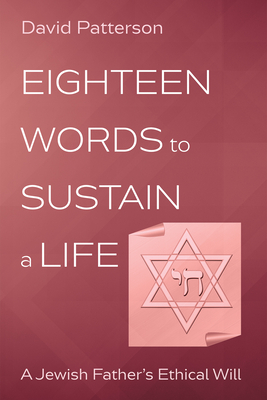 Eighteen Words to Sustain a Life - Patterson, David