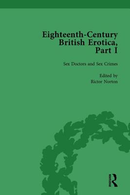 Eighteenth-Century British Erotica, Part I vol 5 - Norton, Rictor (Editor)