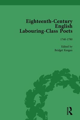 Eighteenth-Century English Labouring-Class Poets, vol 2 - Goodridge, John, and Kvesi, Simon, and Fairer, David