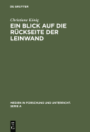 Ein Blick Auf Die Ruckseite Der Leinwand: Feministische Perspektiven Zur Produktion Von Weiblichkeit Im Diskurs >Film