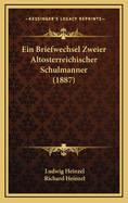 Ein Briefwechsel Zweier Altosterreichischer Schulmanner (1887)