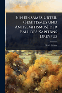 Ein einsames Urteil (Semitismus und Antisemitismus) der Fall des Kapitns Dreyfus