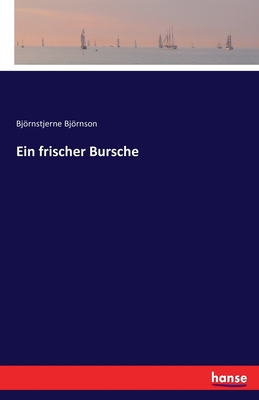 Ein Frischer Bursche - Bjrnson, Bjrnstjerne