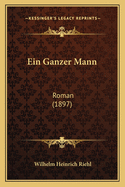 Ein Ganzer Mann: Roman (1897)