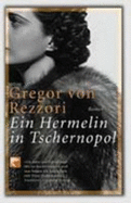 Ein Hermelin in Tschernopol - von Rezzori, Gregor