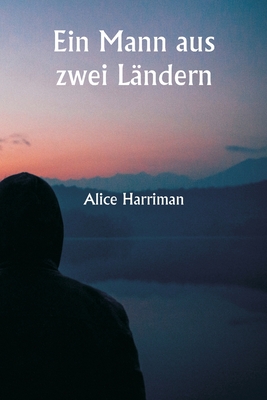 Ein Mann aus zwei L?ndern - Harriman, Alice