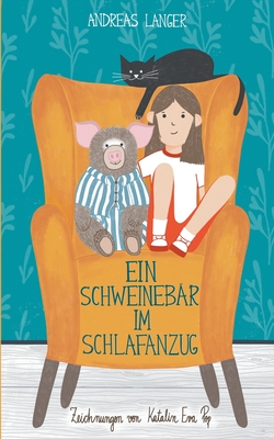 Ein Schweineb?r im Schlafanzug - Langer, Andreas, and Pop, Katalin Eva