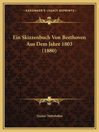 Ein Skizzenbuch Von Beethoven Aus Dem Jahre 1803 (1880)