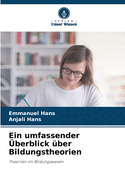 Ein umfassender ?berblick ?ber Bildungstheorien