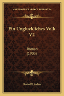 Ein Ungluckliches Volk V2: Roman (1903)