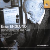 Einar Englund: Complete Music for Solo Piano - Laura Mikkola (piano)