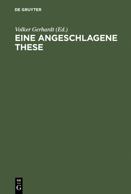 Eine angeschlagene These - Gerhardt, Volker (Editor)