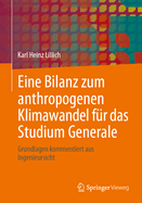 Eine Bilanz Zum Anthropogenen Klimawandel Fr Das Studium Generale: Grundlagen Kommentiert Aus Ingenieursicht