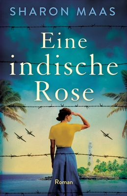 Eine indische Rose - Maas, Sharon, and Helfrecht, Elena (Translated by)