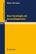 Eine Termlogik Mit Auswahloperator - Hermes, Hans